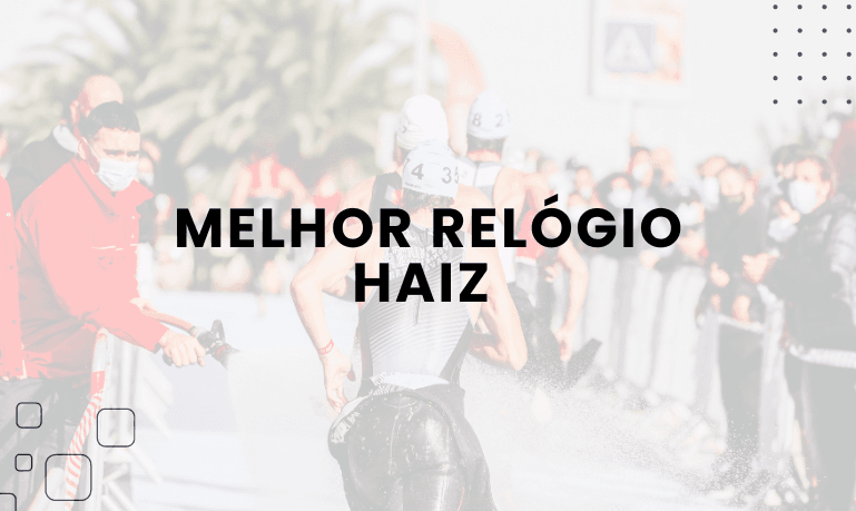 O Melhor Relógio Haiz