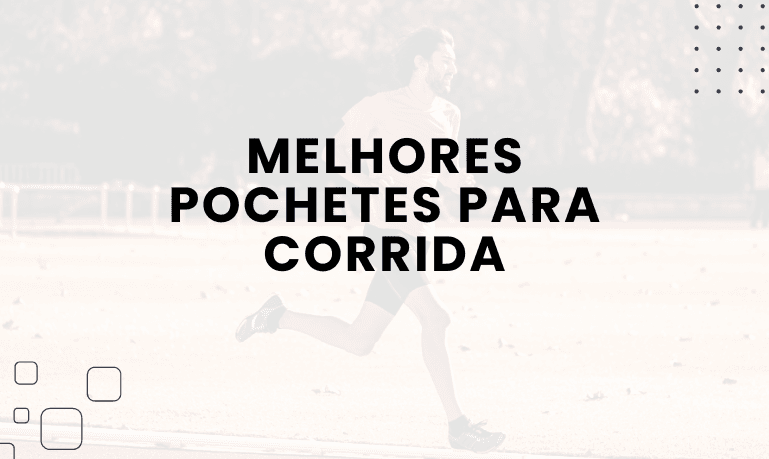 Melhores Pochetes para Corrida