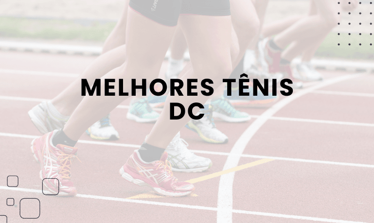 Melhores Tênis DC
