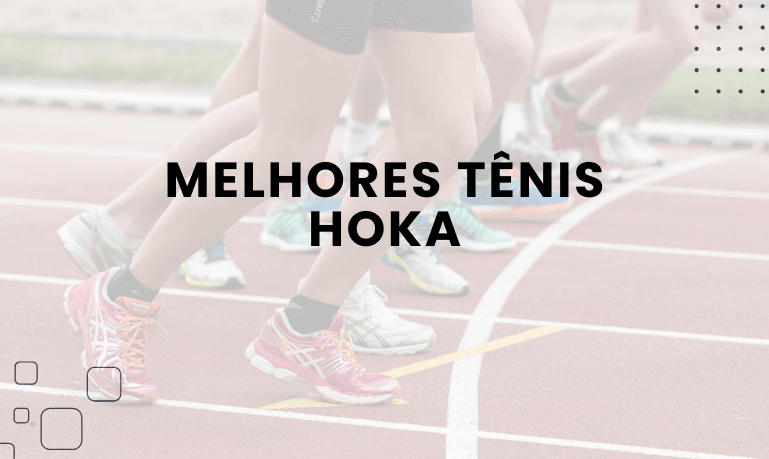 Melhores Tênis Hoka