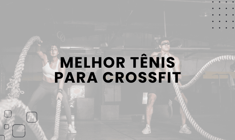 Melhores Tênis para CrossFit: 5 Melhores em 2026