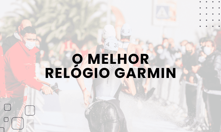 O Melhor Relógio Garmin para comprar (Corrida, Musculação e +)