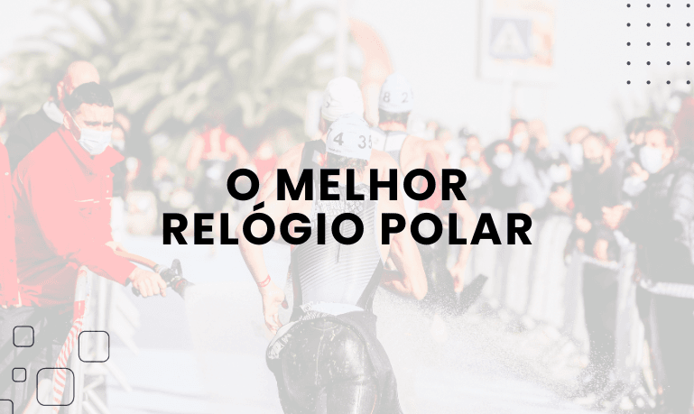 O Melhor Relógio Polar
