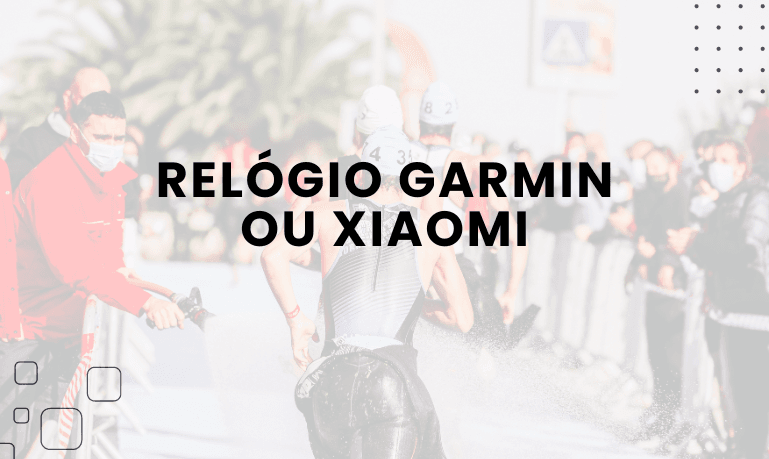 Relógio Garmin ou Xiaomi, qual escolher?