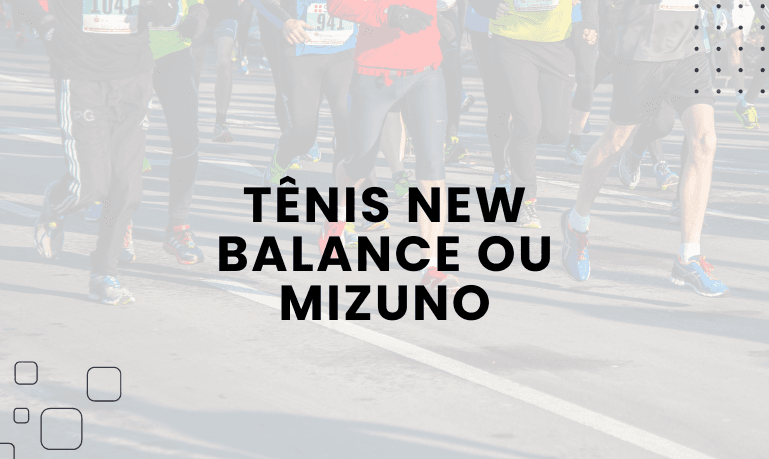 Tênis New Balance ou Mizuno: Qual Escolher?