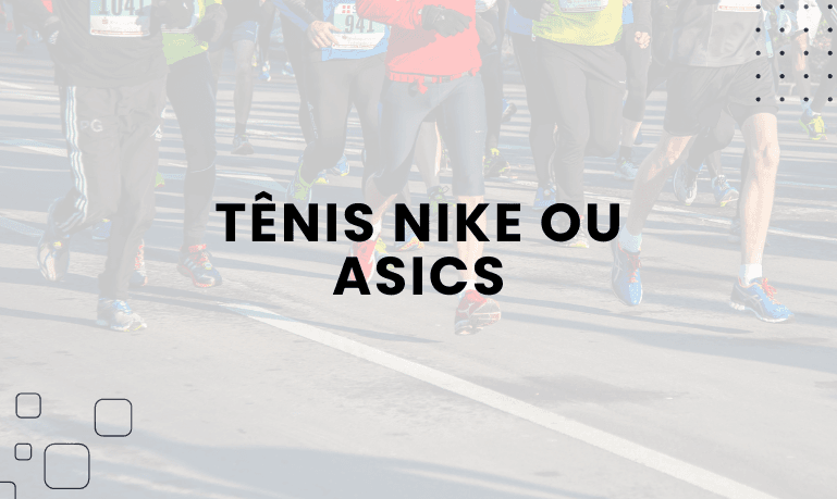 Capa do artigo: Tênis Nike ou Asics, qual escolher?