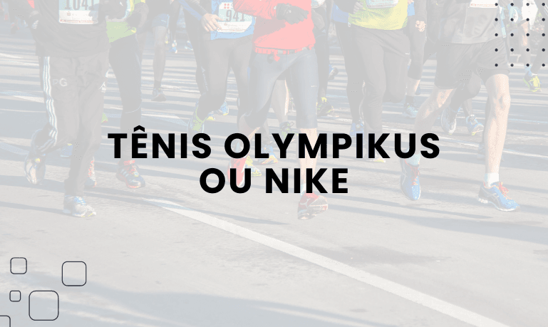 Capa do artigo: Tênis Olympikus Ou Nike, qual escolher?