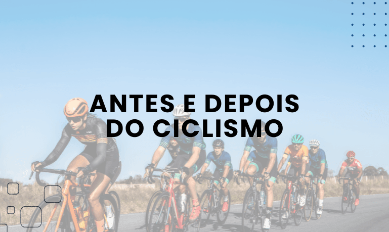 Antes e Depois do Ciclismo: Transformações do Corpo e Mente