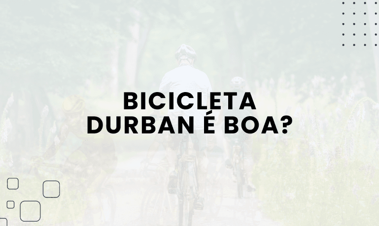 Capa do artigo: Bicicleta Durban é boa? Confira as Melhores da Marca