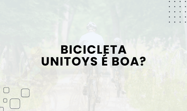Bicicleta Unitoys é boa? Confira as Melhores da Marca