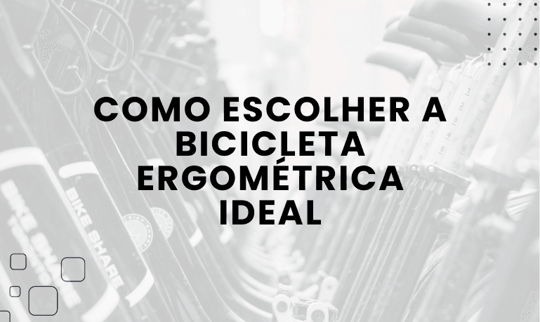 Como Escolher a Bicicleta Ergométrica Ideal