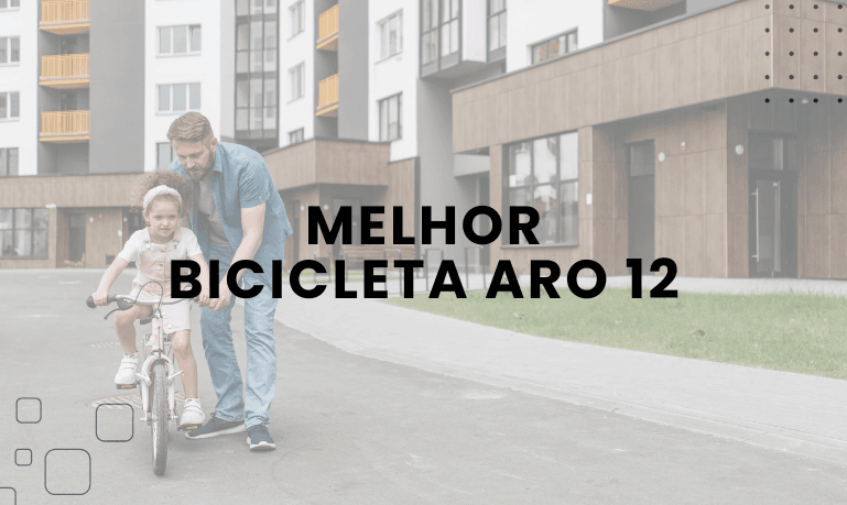 Melhor Bicicleta Aro 12: 6 Melhores em 2026