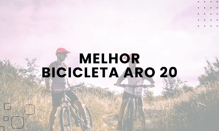 Melhor Bicicleta Aro 20: 6 Melhores em 2026