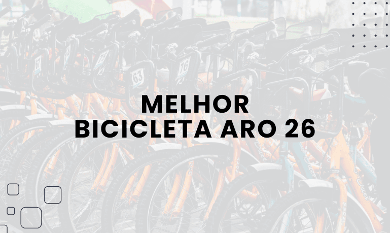 Melhor Bicicleta Aro 26: 8 Melhores em 2026