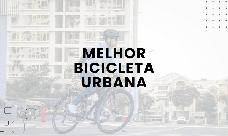 Melhor Bicicleta Urbana: 8 Melhores em 2026