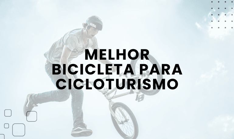 Melhor Bicicleta para Cicloturismo
