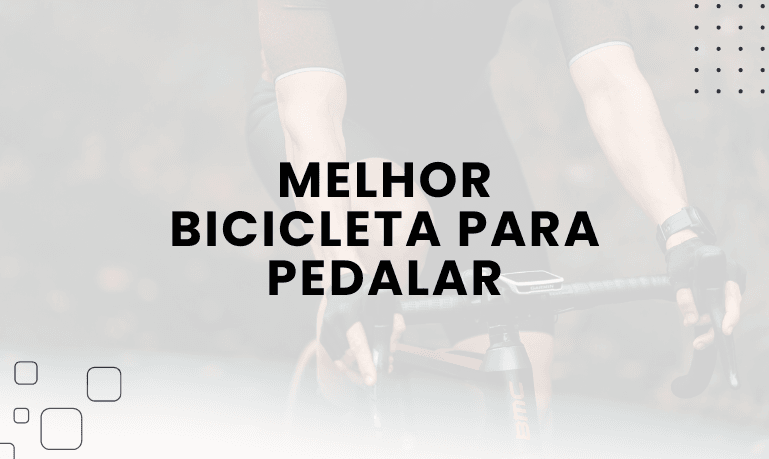 Melhor Bicicleta para Pedalar