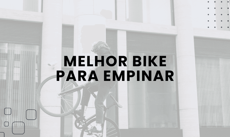 Melhor Bike para Empinar
