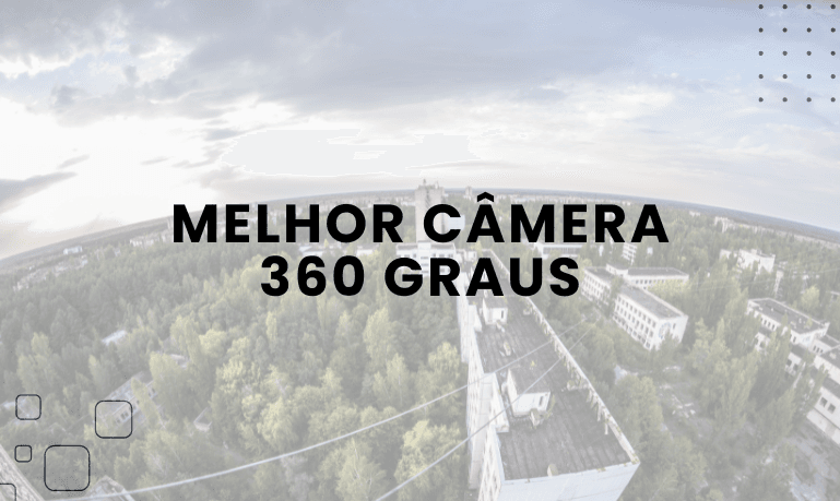 Melhor Câmera 360 Graus: 2 Melhores em 2026