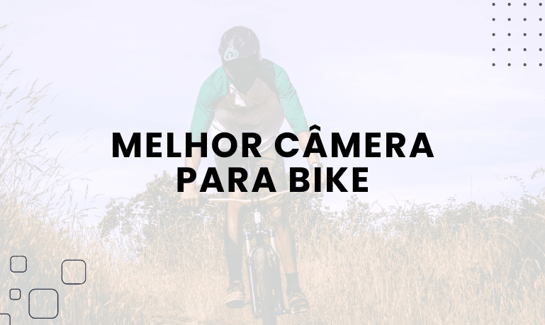Melhor Câmera para Bike: 6 Melhores em 2026