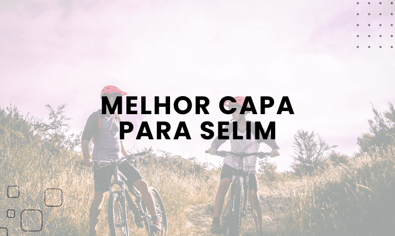 Melhor Capa para Selim: 4 Melhores em 2026