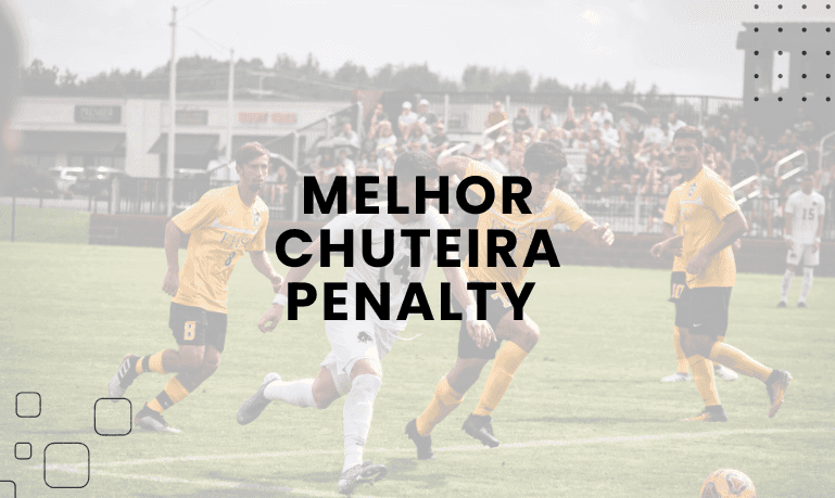 Melhor Chuteira Penalty (Society, Futsal e Campo)