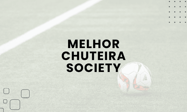 Melhor Chuteira Society para Comprar: Top 10 em 2026