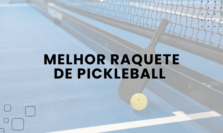Melhor Raquete de Pickleball