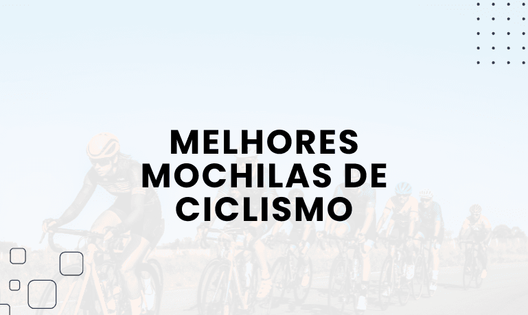 Melhores Mochilas de Ciclismo | Guia Completo