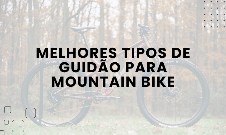 Melhores Tipos de Guidão para Mountain Bike