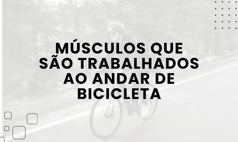 Músculos que São Trabalhados ao Andar de Bicicleta