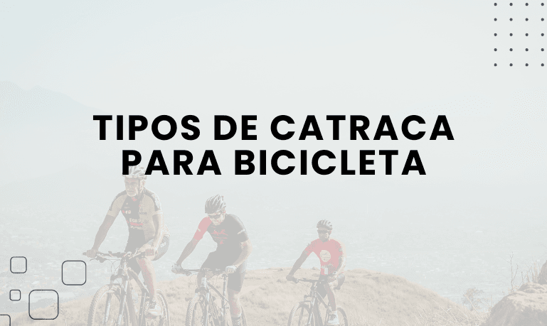 Melhores Tipos de Catraca para Bicicleta: O Guia Completo