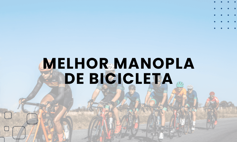 4 Melhores Manoplas para Bicicleta em 2026