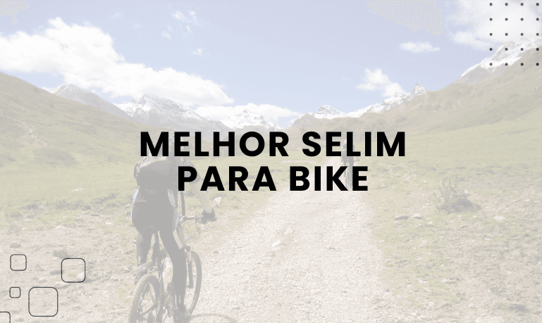 Melhor Selim para Bike: 4 Melhores em 2026