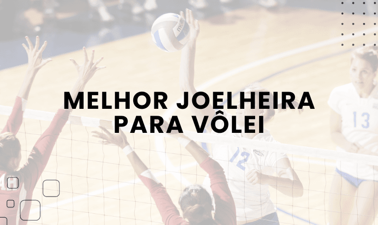 Melhor Joelheira para Vôlei: 8 Melhores em 2026