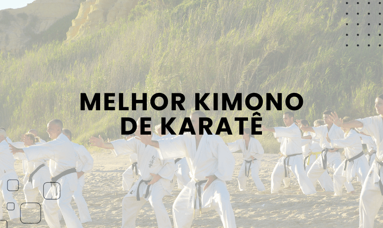 Melhor Kimono de Karatê: 5 Melhores em 2026