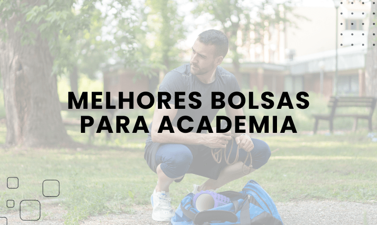 Melhores Bolsas para Academia: Top 5 Melhores em 2026
