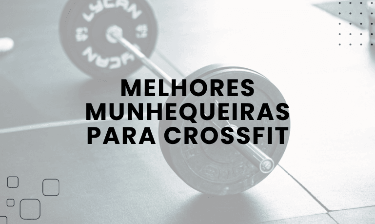 Melhores Munhequeiras para Crossfit: 5 Melhores em 2026