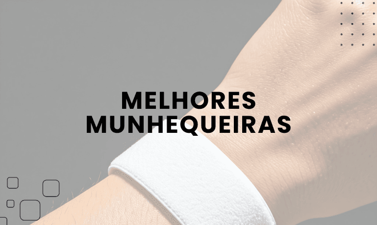 Melhores Munhequeiras: 5 Melhores em 2026