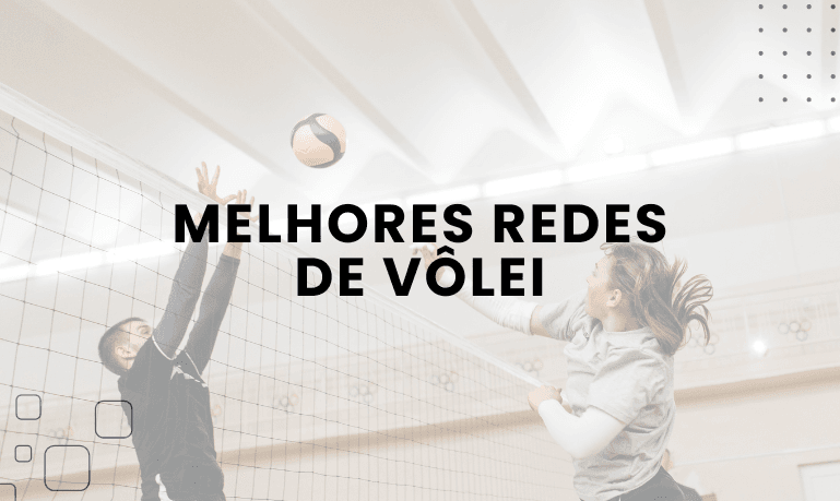 Top 4 Melhores Redes de Vôlei em 2026