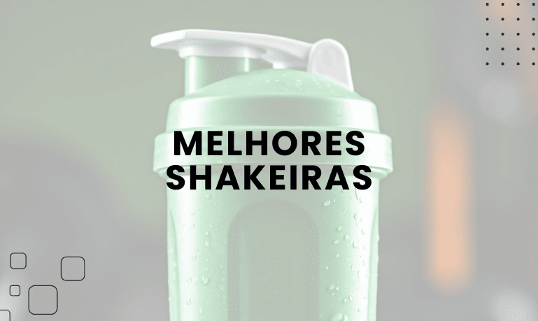 Top 5 Melhores Shakeiras em 2026