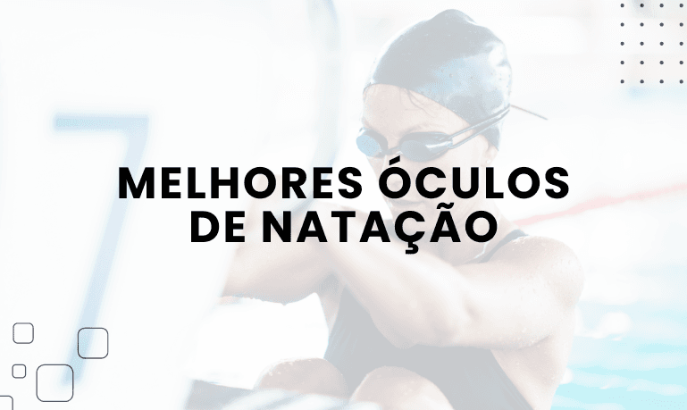 Melhores Óculos de Natação: 5 Melhores em 2026