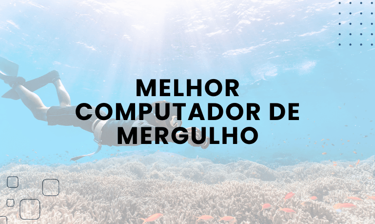 Melhor Computador de Mergulho: 04 Melhores em 2026
