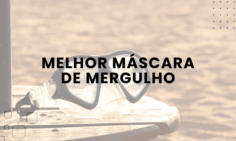 Melhor Máscara de Mergulho: 6 Melhores em 2026