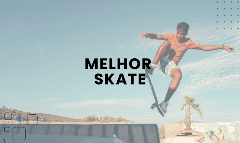 Melhor Skate: Os 7 Melhores em 2026