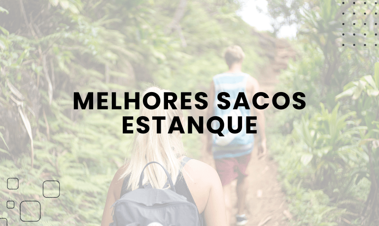 Top 6 Melhores Sacos Estanque para comprar em 2026