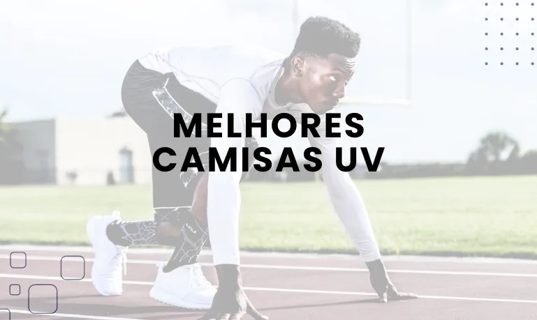 Melhores Camisas UV