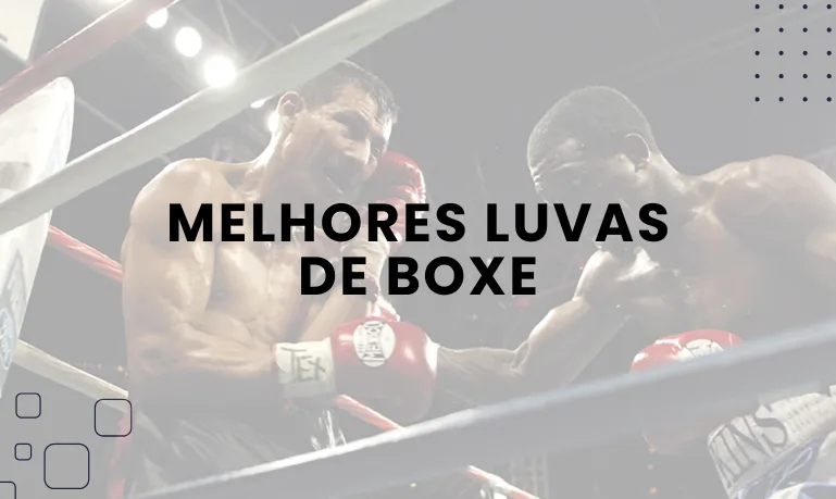 Melhores Luvas de Boxe